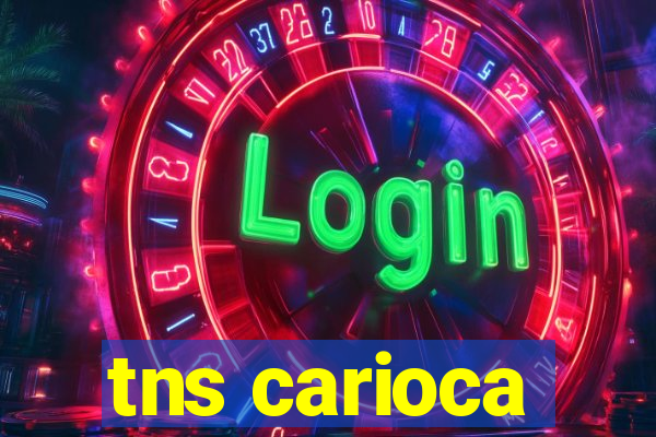 tns carioca